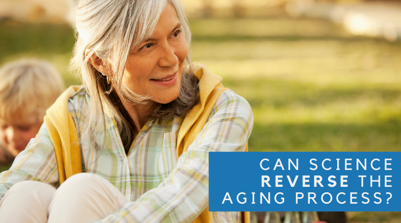 Can Science Reverse the Aging Process?